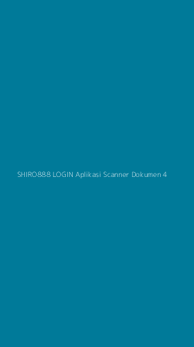 Tampilan Antarmuka Aplikasi Shiro888 Login Aplikasi Scanner Dokumen - 4
