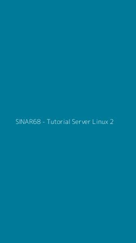 Tampilan Antarmuka Aplikasi SINAR68 - Tutorial Server Linux - 2