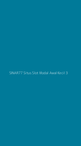 Tampilan Antarmuka Aplikasi Sinar77 Situs Slot Modal Awal Kecil - 3