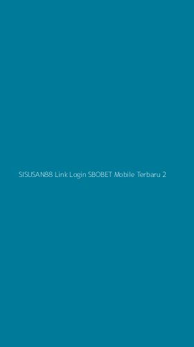 Tampilan Antarmuka Aplikasi Sisusan88 Link Login Sbobet Mobile Terbaru - 2