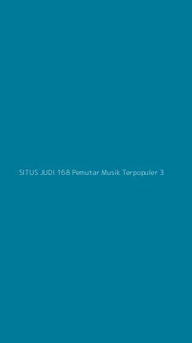 Tampilan Antarmuka Aplikasi Situs Judi 168 Pemutar Musik Terpopuler - 3