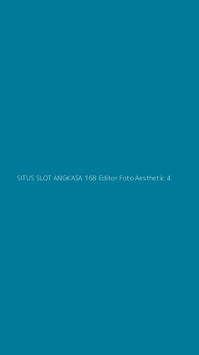 Tampilan Antarmuka Aplikasi Situs Slot Angkasa 168 Editor Foto Aesthetic - 4