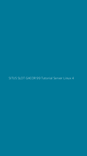 Tampilan Antarmuka Aplikasi Situs Slot Gacor 99 Tutorial Server Linux - 4