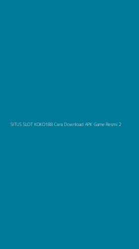 Tampilan Antarmuka Aplikasi Situs Slot Koko188 Cara Download Apk Game Resmi - 2