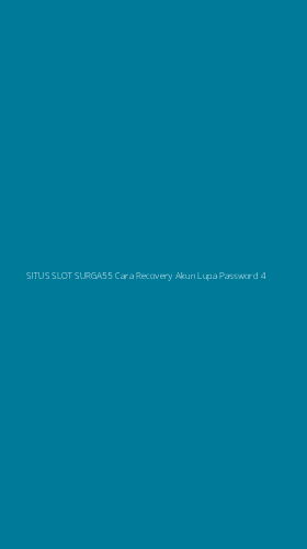 Tampilan Antarmuka Aplikasi Situs Slot Surga55 Cara Recovery Akun Lupa Password - 4