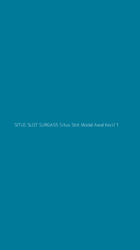 Tampilan Antarmuka Aplikasi Situs Slot Surga55 Situs Slot Modal Awal Kecil - 1