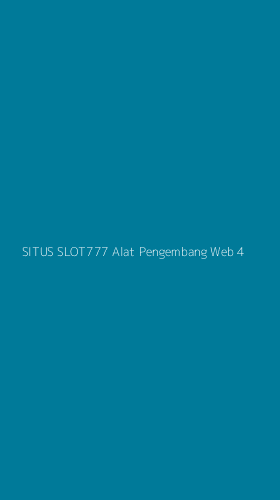 Tampilan Antarmuka Aplikasi Situs Slot777 Alat Pengembang Web - 4