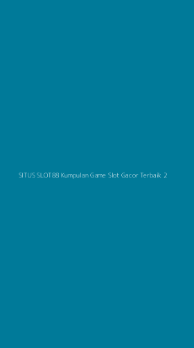 Tampilan Antarmuka Aplikasi Situs Slot88 Kumpulan Game Slot Gacor Terbaik - 2