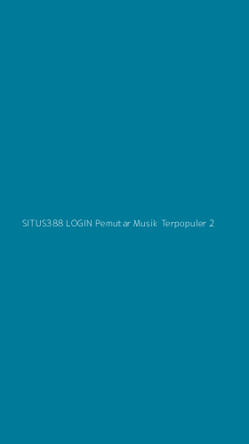 Tampilan Antarmuka Aplikasi Situs388 Login Pemutar Musik Terpopuler - 2