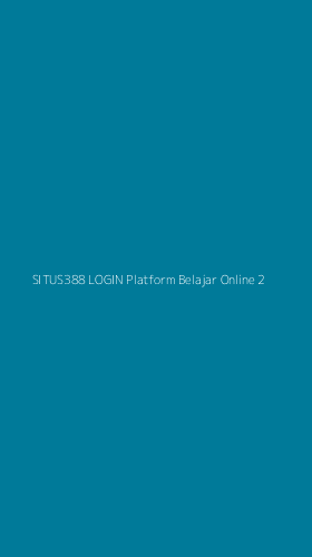 Tampilan Antarmuka Aplikasi Situs388 Login Platform Belajar Online - 2