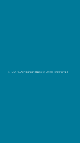 Tampilan Antarmuka Aplikasi Situs77 Login Bandar Blackjack Online Terpercaya - 3