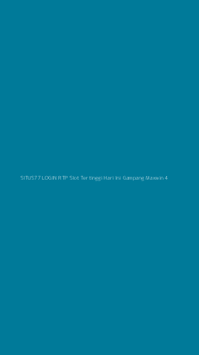 Tampilan Antarmuka Aplikasi Situs77 Login Rtp Slot Tertinggi Hari Ini Gampang Maxwin - 4