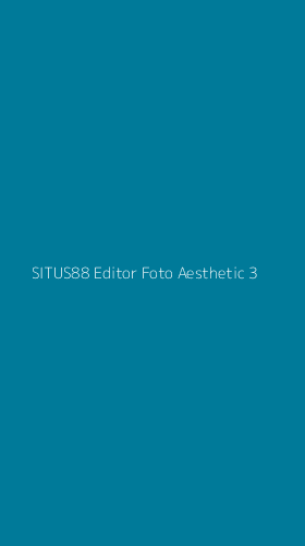 Tampilan Antarmuka Aplikasi Situs88 Editor Foto Aesthetic - 3