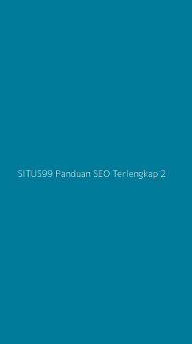 Tampilan Antarmuka Aplikasi Situs99 Panduan Seo Terlengkap - 2