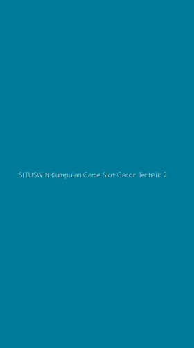 Tampilan Antarmuka Aplikasi Situswin Kumpulan Game Slot Gacor Terbaik - 2