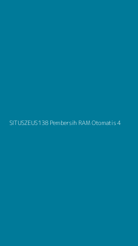 Tampilan Antarmuka Aplikasi Situszeus138 Pembersih Ram Otomatis - 4
