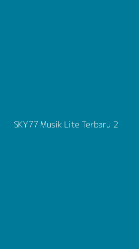 Tampilan Antarmuka Aplikasi Sky77 Musik Lite Terbaru - 2