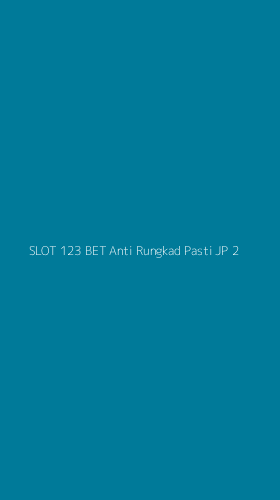 Tampilan Antarmuka Aplikasi Slot 123 Bet Anti Rungkad Pasti Jp - 2