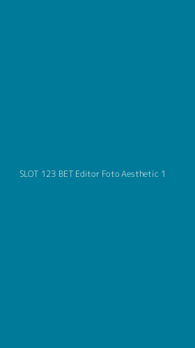 Tampilan Antarmuka Aplikasi Slot 123 Bet Editor Foto Aesthetic - 1