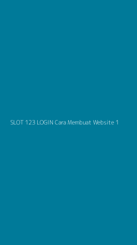 Tampilan Antarmuka Aplikasi Slot 123 Login Cara Membuat Website - 1