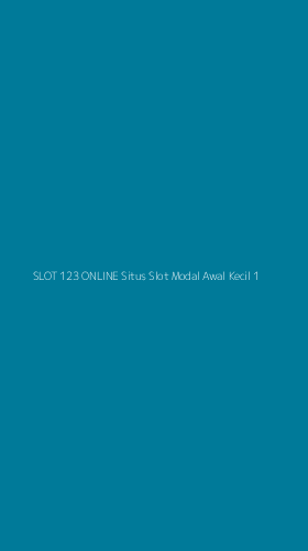 Tampilan Antarmuka Aplikasi Slot 123 Online Situs Slot Modal Awal Kecil - 1
