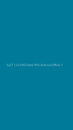 Tampilan Antarmuka Aplikasi Slot 123 Org Game Rpg Android Offline - 3
