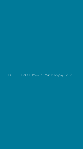Tampilan Antarmuka Aplikasi Slot 168 Gacor Pemutar Musik Terpopuler - 2