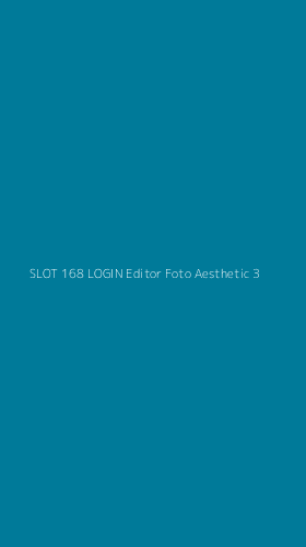 Tampilan Antarmuka Aplikasi Slot 168 Login Editor Foto Aesthetic - 3