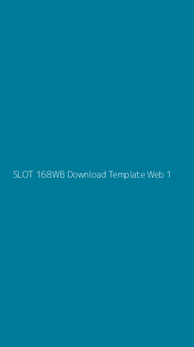 Tampilan Antarmuka Aplikasi Slot 168wb Download Template Web - 1