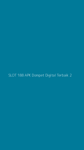 Tampilan Antarmuka Aplikasi Slot 188 Apk Dompet Digital Terbaik - 2