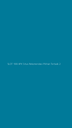 Tampilan Antarmuka Aplikasi Slot 188 Apk Situs Rekomendasi Pilihan Terbaik - 2