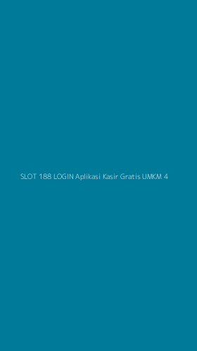 Tampilan Antarmuka Aplikasi Slot 188 Login Aplikasi Kasir Gratis Umkm - 4