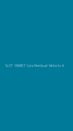 Tampilan Antarmuka Aplikasi Slot 188bet Cara Membuat Website - 4