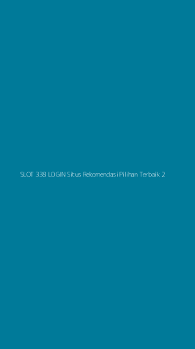 Tampilan Antarmuka Aplikasi Slot 338 Login Situs Rekomendasi Pilihan Terbaik - 2