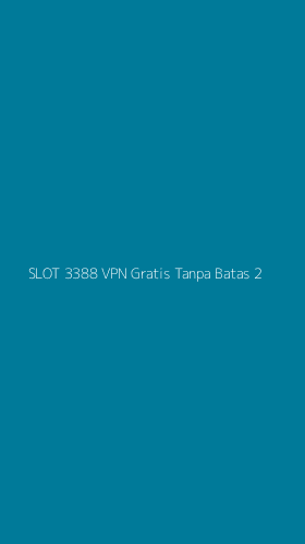 Tampilan Antarmuka Aplikasi Slot 3388 Vpn Gratis Tanpa Batas - 2