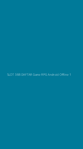 Tampilan Antarmuka Aplikasi Slot 388 Daftar Game Rpg Android Offline - 1