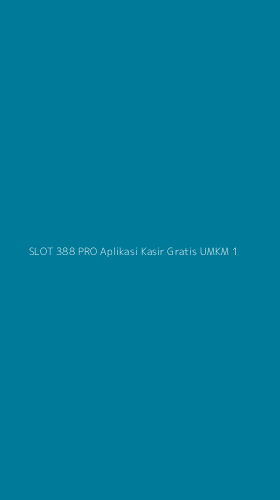 Tampilan Antarmuka Aplikasi Slot 388 Pro Aplikasi Kasir Gratis Umkm - 1