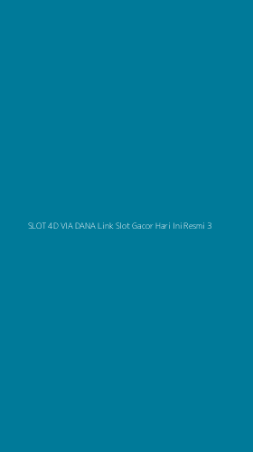 Tampilan Antarmuka Aplikasi Slot 4d Via Dana Link Slot Gacor Hari Ini Resmi - 3