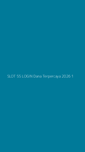 Tampilan Antarmuka Aplikasi Slot 55 Login Dana Terpercaya 2026 - 1