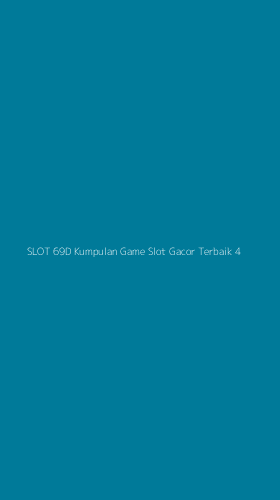 Tampilan Antarmuka Aplikasi Slot 69d Kumpulan Game Slot Gacor Terbaik - 4