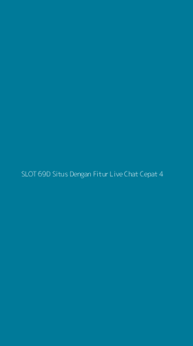 Tampilan Antarmuka Aplikasi Slot 69d Situs Dengan Fitur Live Chat Cepat - 4