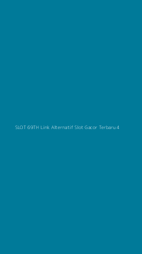 Tampilan Antarmuka Aplikasi Slot 69th Link Alternatif Slot Gacor Terbaru - 4