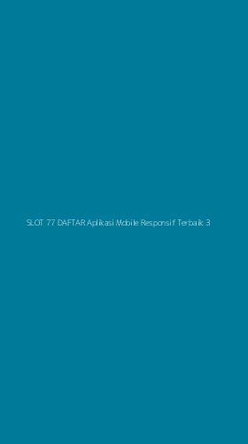 Tampilan Antarmuka Aplikasi Slot 77 Daftar Aplikasi Mobile Responsif Terbaik - 3