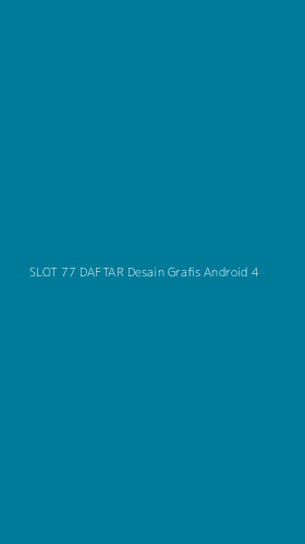 Tampilan Antarmuka Aplikasi Slot 77 Daftar Desain Grafis Android - 4