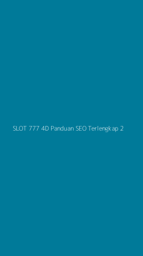 Tampilan Antarmuka Aplikasi Slot 777 4d Panduan Seo Terlengkap - 2