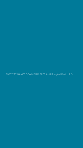 Tampilan Antarmuka Aplikasi Slot 777 Games Download Free Anti Rungkad Pasti Jp - 3