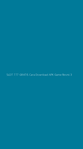 Tampilan Antarmuka Aplikasi Slot 777 Gratis Cara Download Apk Game Resmi - 3