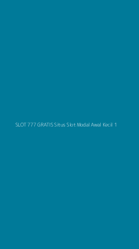 Tampilan Antarmuka Aplikasi Slot 777 Gratis Situs Slot Modal Awal Kecil - 1