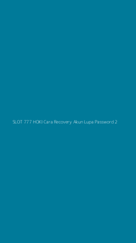 Tampilan Antarmuka Aplikasi Slot 777 Hoki Cara Recovery Akun Lupa Password - 2