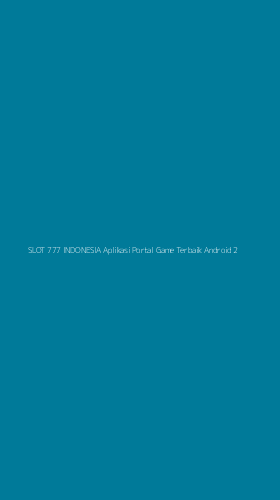 Tampilan Antarmuka Aplikasi Slot 777 Indonesia Aplikasi Portal Game Terbaik Android - 2